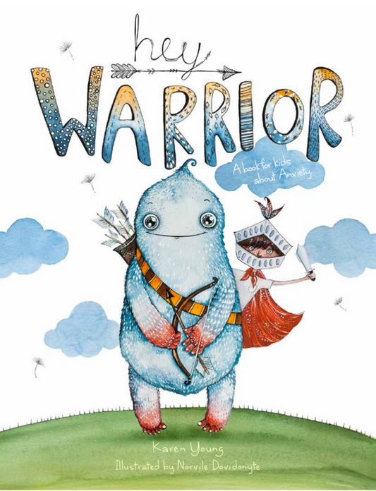 Hey Warrior - A book for kids about anxiety